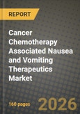 Cancer Chemotherapy Associated Nausea and Vomiting Therapeutics Market Outlook 2026-2034: Market Share, and Growth Analysis- Product Image