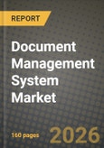 Document Management System Market Outlook 2026-2034: Market Share, and Growth Analysis by Component, Deployment Mode, End-User Industry- Product Image