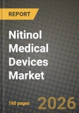 Nitinol Medical Devices Market Outlook 2026-2034: Market Share, and Growth Analysis by Product Type, Application, End-User- Product Image