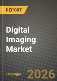 Digital Imaging Market Outlook 2026-2034: Market Share, and Growth Analysis by Technology, Industry, Application, Component- Product Image
