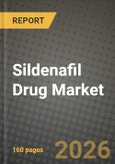 Sildenafil Drug Market Outlook 2026-2034: Market Share, and Growth Analysis by Dosage Form, Indication, Distribution Channel- Product Image
