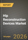Hip Reconstruction Devices Market Outlook 2026-2034: Market Share, and Growth Analysis by Product Type, Fixation Type, End User- Product Image