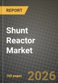Shunt Reactor Market Outlook 2026-2034: Market Share, and Growth Analysis by Product Type, Form Factor, Phase, Rated Voltage- Product Image