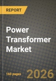 Power Transformer Market Outlook 2026-2034: Market Share, and Growth Analysis by Power Rating, Cooling Type, Phase, End-User- Product Image