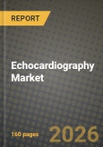 Echocardiography Market Outlook 2026-2034: Market Share, and Growth Analysis by Device Type, Test Type, Technology, End-user- Product Image