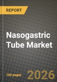 Nasogastric Tube Market Outlook 2026-2034: Market Share, and Growth Analysis by Product Type, Material, Indication, End-User- Product Image