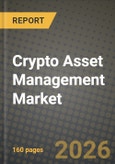 Crypto Asset Management Market Outlook 2026-2034: Market Share, and Growth Analysis by Type, Deployment Mode, End-User, User Type- Product Image