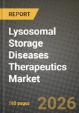 Lysosomal Storage Diseases Therapeutics Market Outlook 2026-2034: Market Share, and Growth Analysis- Product Image