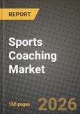 Sports Coaching Market Outlook 2026-2034: Market Share, and Growth Analysis by Sport Type, Coaching Form, Coaching Mode, End-User- Product Image