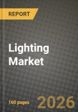 Lighting Market Outlook 2026-2034: Market Share, and Growth Analysis by Product Type, Light Source, Application, Installation Type- Product Image