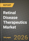 Retinal Disease Therapeutics Market Outlook 2026-2034: Market Share, and Growth Analysis by Disease Indication- Product Image