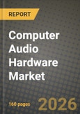 Computer Audio Hardware Market Outlook 2026-2034: Market Share, and Growth Analysis by Type, End-User Industry- Product Image