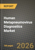 Human Metapneumovirus Diagnostics Market Outlook 2026-2034: Market Share, and Growth Analysis by Product Type, Test Type, End User- Product Image