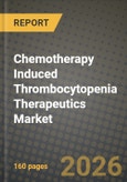 Chemotherapy Induced Thrombocytopenia Therapeutics Market Outlook 2026-2034: Market Share, and Growth Analysis- Product Image