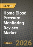 Home Blood Pressure Monitoring Devices Market Outlook 2026-2034: Market Share, and Growth Analysis by Product, Distribution Channel- Product Image