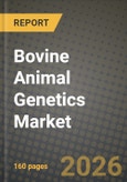 Bovine Animal Genetics Market Outlook 2026-2034: Market Share, and Growth Analysis by Animal Type, Materials and Services, End User- Product Image