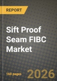 Sift Proof Seam FIBC Market Outlook 2026-2034: Market Share, and Growth Analysis by Type, Application- Product Image