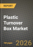 Plastic Turnover Box Market Outlook 2026-2034: Market Share, and Growth Analysis by Type, Application- Product Image