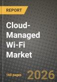 Cloud-Managed Wi-Fi Market Outlook 2026-2034: Market Share, and Growth Analysis by Component, End-User Industry- Product Image