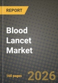 Blood Lancet Market Outlook 2026-2034: Market Share, and Growth Analysis by Product Type, End User, Application- Product Image