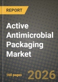 Active Antimicrobial Packaging Market Outlook 2026-2034: Market Share, and Growth Analysis by Application, Type- Product Image