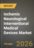 Ischemic Neurological Interventional Medical Devices Market Outlook 2026-2034: Market Share, and Growth Analysis- Product Image
