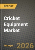 Cricket Equipment Market Outlook 2026-2034: Market Share, and Growth Analysis by Product Type, End-user- Product Image