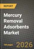 Mercury Removal Adsorbents Market Outlook 2026-2034: Market Share, and Growth Analysis- Product Image