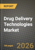Drug Delivery Technologies Market Outlook 2026-2034: Market Share, and Growth Analysis- Product Image