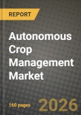 Autonomous Crop Management Market Outlook 2026-2034: Market Share, and Growth Analysis- Product Image