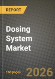 Dosing System Market Outlook 2026-2034: Market Share, and Growth Analysis by Pump Type, Application- Product Image