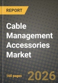 Cable Management Accessories Market Outlook 2026-2034: Market Share, and Growth Analysis- Product Image
