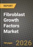 Fibroblast Growth Factors Market Outlook 2026-2034: Market Share, and Growth Analysis- Product Image