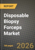 Disposable Biopsy Forceps Market Outlook 2026-2034: Market Share, and Growth Analysis- Product Image