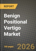 Benign Positional Vertigo Market Outlook 2026-2034: Market Share, and Growth Analysis- Product Image