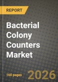 Bacterial Colony Counters Market Outlook 2026-2034: Market Share, and Growth Analysis- Product Image