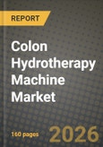 Colon Hydrotherapy Machine Market Outlook 2026-2034: Market Share, and Growth Analysis- Product Image
