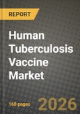 Human Tuberculosis Vaccine Market Outlook 2026-2034: Market Share, and Growth Analysis- Product Image