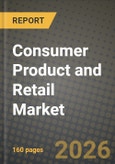 Consumer Product and Retail Market Outlook 2026-2034: Market Share, and Growth Analysis- Product Image