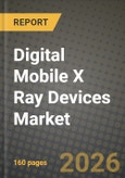 Digital Mobile X Ray Devices Market Outlook 2026-2034: Market Share, and Growth Analysis- Product Image