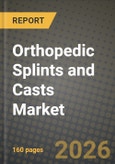 Orthopedic Splints and Casts Market Outlook 2026-2034: Market Share, and Growth Analysis- Product Image