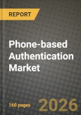 Phone-based Authentication Market Outlook 2026-2034: Market Share, and Growth Analysis- Product Image