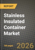 Stainless Insulated Container Market Outlook 2026-2034: Market Share, and Growth Analysis- Product Image
