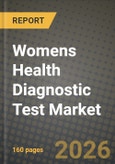 Womens Health Diagnostic Test Market Outlook 2026-2034: Market Share, and Growth Analysis- Product Image