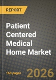 Patient Centered Medical Home Market Outlook 2026-2034: Market Share, and Growth Analysis- Product Image