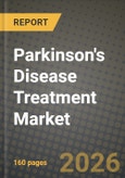 Parkinson's Disease Treatment Market Outlook 2026-2034: Market Share, and Growth Analysis- Product Image