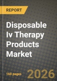Disposable Iv Therapy Products Market Outlook 2026-2034: Market Share, and Growth Analysis- Product Image