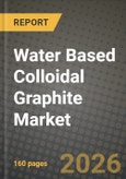 Water Based Colloidal Graphite Market Outlook 2026-2034: Market Share, and Growth Analysis- Product Image