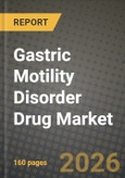 Gastric Motility Disorder Drug Market Outlook 2026-2034: Market Share, and Growth Analysis- Product Image