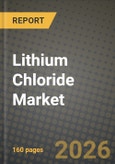 Lithium Chloride Market Outlook 2026-2034: Market Share, and Growth Analysis by Application- Product Image